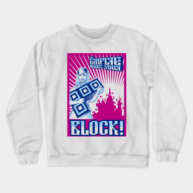 The Empire Needs Your Block Crewneck Sweatshirt by Fanisetas